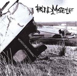 Blind Myself: Worst-Case Scenario CD